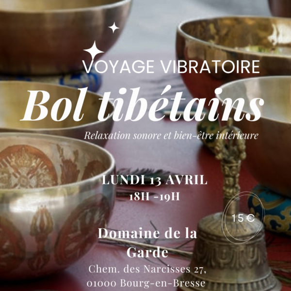 Voyage vibratoire aux sons des bols tibétains